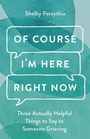 Cover: Of Course I'm Here Right Now - Augsburg Fortress Publishers