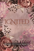 Cover: Ignited By Love (By Love Series (Discreet Edition), #2) - Mary Flournoy