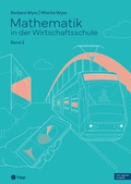 Cover: Mathematik in der Wirtschaftsschule - Band 2 (Print inkl. E-Book Edubase, Neuauflage 2026) - hep verlag
