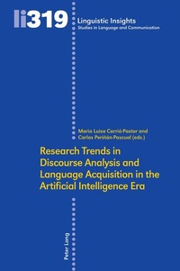 Enlarge image Cover: Research Trends in Discourse Analysis and Language Acquisition in the Artificial Intelligence Era - Peter Lang Verlag