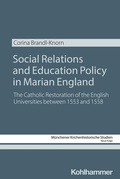 Cover: Social Relations and Education Policy in Marian England - Kohlhammer