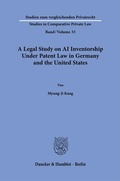 Cover: A Legal Study on AI Inventorship Under Patent Law in Germany and the United States - Duncker & Humblot