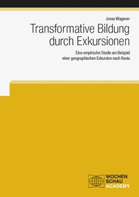 Enlarge image Cover: Transformative Bildung durch Exkursionen - Wochenschau Verlag