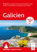 Cover: ROTHER Wanderf&uuml;hrer Galicien. 51 Touren in Spaniens gr&uuml;nem Nordwesten an den K&uuml;sten, in den Bergen und entlang von Fl&uuml;ssen - Rother Bergverlag
