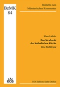 Cover: Das Strafrecht der katholischen Kirche - Eine Einf&uuml;hrung - EOS Verlag