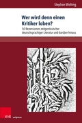 Cover: Wer wird denn einen Kritiker loben? - V&R unipress