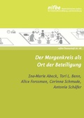 Cover: Der Morgenkreis als Ort der Beteiligung - Nieders&auml;chsisches Institut f&uuml;r fr&uuml;hkindliche Bildung und Entwicklung