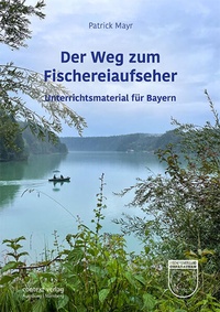 Enlarge image Cover: Der Weg zum Fischereiaufseher - context verlag Augsburg