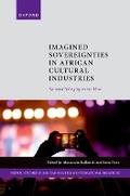 Cover: Imagined Sovereignties in African Cultural Industries - Oxford University Press