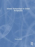 Cover: Islamic Archaeology in Global Perspective - Routledge