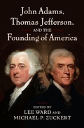 Cover: John Adams, Thomas Jefferson, and the Founding of America - American Political Thought