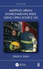 Cover: Mapping Urban Environmental Risks Using Open Source GIS - CRC Press