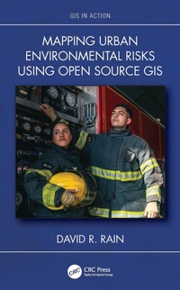 Enlarge image Cover: Mapping Urban Environmental Risks Using Open Source GIS - CRC Press