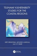 Cover: Tsunami Vulnerability Studies for the Coastal Regions - CRC Press