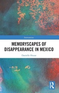 Cover: Memoryscapes of Disappearance in Mexico - Routledge