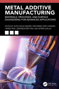 Enlarge image Cover: Metal Additive Manufacturing - CRC Press