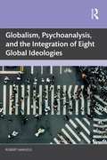 Cover: Globalism, Psychoanalysis, and the Integration of Eight Global Ideologies - Taylor & Francis