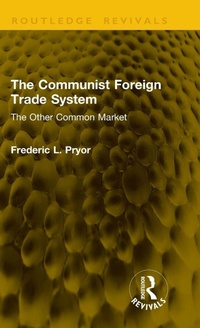 Enlarge image Cover: The Communist Foreign Trade System - Routledge