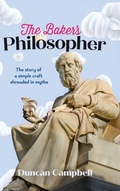 Cover: The Baker's Philosopher - Duncan Campbell