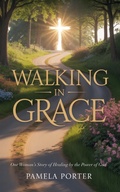 Cover: Walking in Grace - Pamela Porter