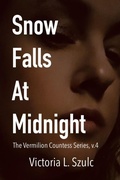 Cover: Snow Falls at Midnight (The Vermilion Countess Series, #4) - Victoria L. Szulc