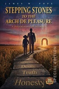 Cover: Stepping Stones to the Arch De Pleasure - James W. Pope