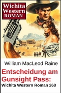 Cover: Entscheidung am Gunsight Pass: Wichita Western Roman 268 - Uksak E-Books
