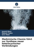 Cover: Medizinische Chemie fuehrt zur Synthese neuer heterocyclischer Verbindungen - Verlag Unser Wissen