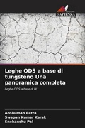 Cover: Leghe ODS a base di tungsteno Una panoramica completa - Edizioni Sapienza
