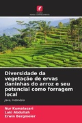 Cover: Diversidade da vegetacao de ervas daninhas do arroz e seu potencial como forragem local - Edicoes Nosso Conhecimento