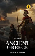 Cover: Ancient Greece: Europe in History - Hui Wang