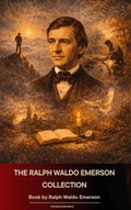 Cover: The Ralph Waldo Emerson Collection - The Ebook Emporium