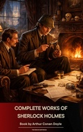 Cover: Complete Works Of Sherlock Holmes - The Ebook Emporium