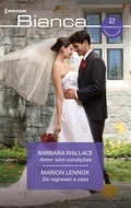 Cover: Amor sem condi&ccedil;&otilde;es - De regresso a casa - Harlequin, uma divis&atilde;o de HarperCollins Ib&eacute;rica, S.A.
