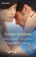 Cover: Entre a verdade e as mentiras - O segredo do seu amante - Harlequin, uma divis&atilde;o de HarperCollins Ib&eacute;rica, S.A.