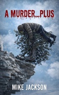 Cover: A Murder...Plus (Jim Scott Books, #44) - Mike Jackson