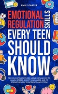 Cover: Emotional Regulation Skills Every Teen Should Know - Skillset Symphony Press