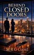 Cover: Behind Closed Doors : A Love Story That Feels Real - manoranjan ghoshal