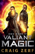 Cover: Hex book 4 - Valiant Magic - craig zerf