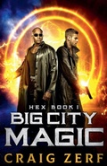 Cover: Hex Book 1 - Big City Magic - craig zerf