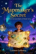 Cover: The Mapmaker's Secret - Live.Learn.Create