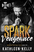 Cover: Spark of Vengeance (MacKenny Brothers, #2) - Kathleen Kelly