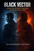 Cover: Black Vector: Season Two-Betrayal, Escalation,And The Collapse Of Trust. (Black Vector: Season One-Discovery, #2) - Bradley julies