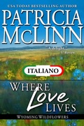 Cover: Where Love Lives (Serie I Fiori di Campo del Wyoming Libro 8) - Craig Place Books