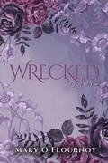 Cover: Wrecked By Love (By Love Series (Discreet Edition), #1) - Captive 8 Publishing