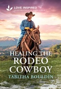 Cover: Healing the Rodeo Cowboy - Love Inspired
