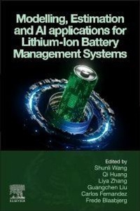 Enlarge image Cover: Modelling, Estimation and AI Applications for Lithium-Ion Battery Management Systems - Elsevier