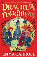 Cover: Dracula & Daughters: School for Slayers - Faber & Faber