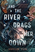 Cover: And the River Drags Her Down - Random House LLC US