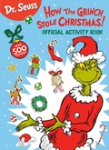 Cover: Dr. Seuss: How the Grinch Stole Christmas! Official Activity Book with 500 Stickers - Random House Books for Young Readers